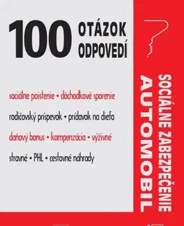 Zákony, zbierky zákonov Sto otázok a odpovedí - Sociálne zabezpečenie, automobil - Kolektív autorov