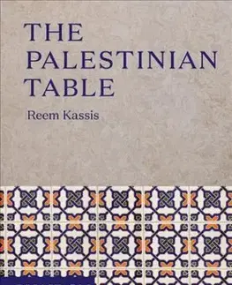 Národná kuchyňa - ostatné The Palestinian Table - Reem Kassis