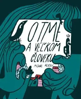 Dobrodružstvo, napätie, western O tme a veľkom človeku - Michal Hlatký