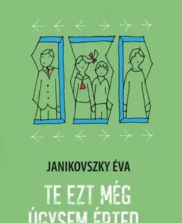 Pre deti a mládež - ostatné Te ezt még úgysem érted - Éva Janikovszky