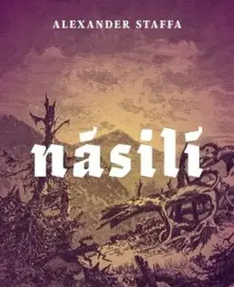 Historické romány Násilí - Alexander Staffa