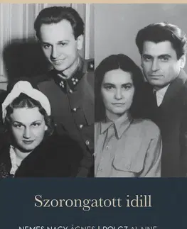 Literárna veda, jazykoveda Szorongatott idill - Balázs Lengyel,Nemes Nagy Ágnes