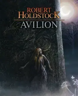 Sci-fi a fantasy Avilion - Robert Holdstock