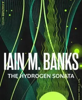 Sci-fi a fantasy The Hydrogen Sonata - Iain M. Banks
