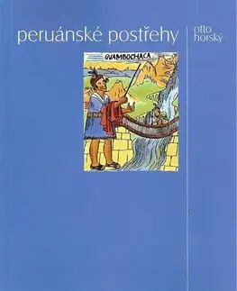 Geografia - ostatné Peruánské postřehy - Otto Horský