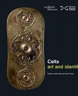 História - ostatné Celts - Art and Identity - Julia Farley,Fraser Hunter