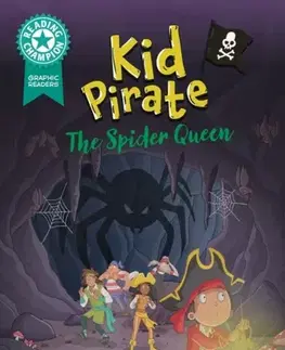 Pre deti a mládež Reading Champion: Graphics: Kid Pirate: The Spider Queen - Damian Harvey