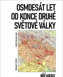 Druhá svetová vojna Osmdesát let od konce druhé světové války - Jiří Weigl,Ivo Strejček