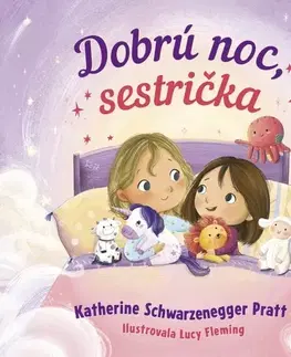 Rozprávky Dobrú noc, sestrička - Katherine Schwarzenegger Pratt,Lucy Fleming,Michaela Hajduková