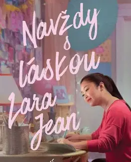 Pre deti a mládež - ostatné Navždy s láskou Lara Jean (filmové vydání) - Jenny Han