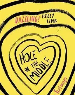 V cudzom jazyku Hole in the Middle - Kendra Fortmeyer