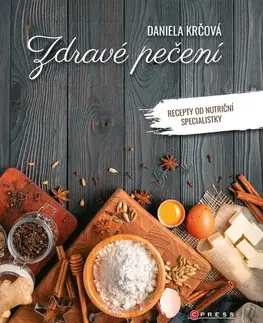 Zdravá výživa, diéty, chudnutie Zdravé pečení - Daniela Krčová