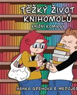 Young adults Těžký život knihomolů - Hanka Grehová