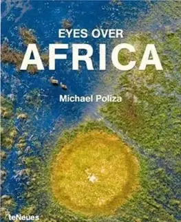 Obrazové publikácie Eyes over Africa - Michael Poliza