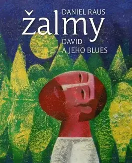 Kresťanstvo Žalmy. David a jeho blues. - Daniel Raus