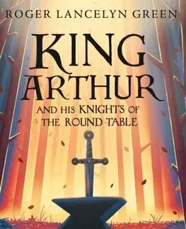 Fantasy, upíri King Arthur and His Knights of the Round Table - Green Roger Lancelyn
