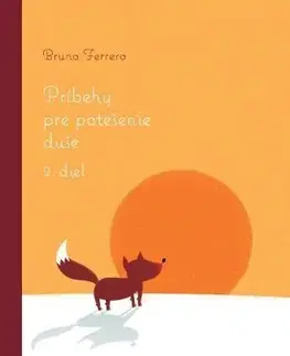 Kresťanstvo Príbehy pre potešenie duše - 2. diel - Bruno Ferrero