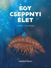 Dobrodružstvo, napätie, western Egy cseppnyi élet - Sárközy Zsolt