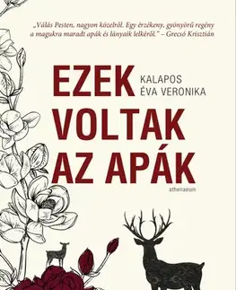 Svetová beletria Ezek voltak az apák - Kalapos Éva Veronika