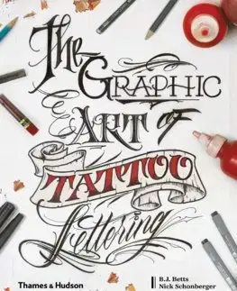 Dizajn, úžitkové umenie, móda The Graphic Art of Tattoo Lettering - B. J. Betts