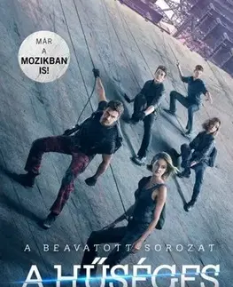 Dobrodružstvo, napätie, western A hűséges (filmes borító) - Veronica Roth