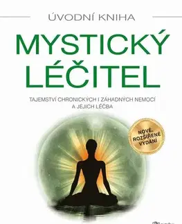 Alternatívna medicína - ostatné Mystický léčitel, 2. vydání - Anthony William