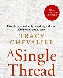 Cudzojazyčná literatúra A Single Thread - Tracy Chevalier