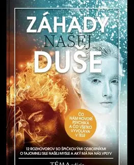 Psychológia, etika Záhady našej duše - redakcia týždenníku Téma