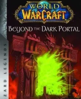 Sci-fi a fantasy World of Warcraft: Beyond the Dark Portal - Aaron Rosenberg