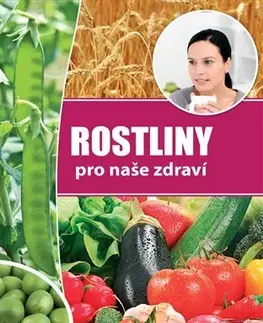 Prírodná lekáreň, bylinky Rostliny pro naše zdraví