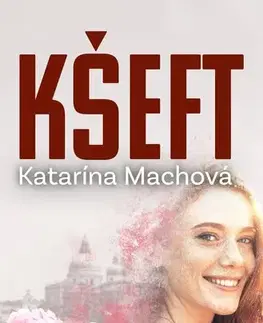 Romantická beletria Kšeft - Katarína Machová