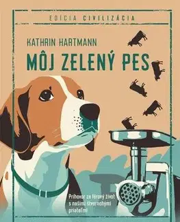 Ekológia, meteorológia, klimatológia Môj zelený pes - Kathrin Hartmann