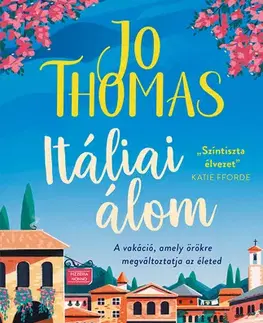 Romantická beletria Itáliai álom - Jo Thomas