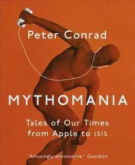 Odborná a náučná literatúra - ostatné Mythomania - Peter Conrad