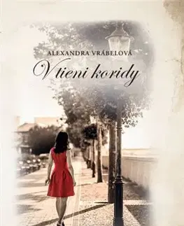 Slovenská beletria V tieni koridy - Alexandra Vrábelová