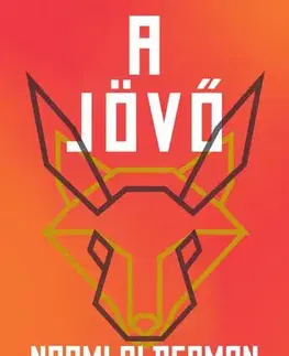 Svetová beletria A jövő - Naomi Alderman,Borbély Judit Bernadett