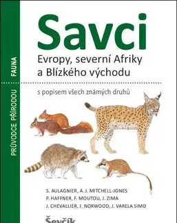 Biológia, fauna a flóra Savci Evropy, Severní Afriky a Blízkého východu - Kolektív autorov