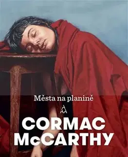 Romantická beletria Města na planině - Cormac McCarthy