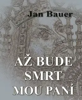 Detektívky, trilery, horory Až bude smrt mou paní - Jan Bauer