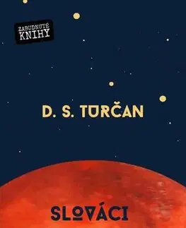 Sci-fi a fantasy Slováci v stratosfére - S.D.Turčan