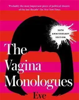 Cudzojazyčná literatúra The Vagina Monologues - Eve Ensler