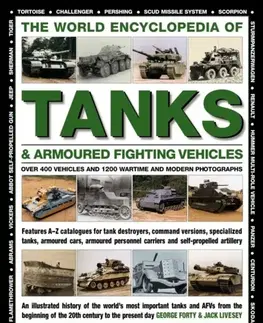 Auto, moto World Encyclopedia of Tanks & Armoured Fighting Vehicles - Crosby Francis,Jack Livesey,George Forty