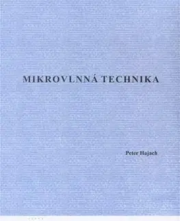 Veda, technika, elektrotechnika Mikrovlnná technika - Peter Hajach
