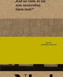 Fejtóny, rozhovory, reportáže Nie je - Mariusz Szczygiel,Miroslav Zumrík