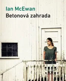 Svetová beletria Betonová zahrada, 3.vydání - Ian McEwan