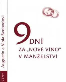 Kresťanstvo 9 dní za „nové víno“ v manželství - Augustin Svoboda,Viola Svobodová
