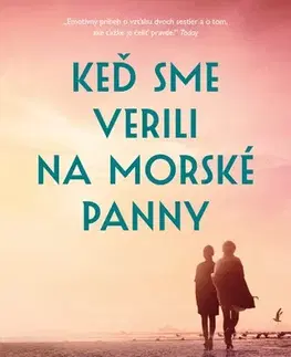 Svetová beletria Keď sme verili na morské panny - Barbara O´Nealová