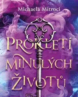 Romantická beletria Prokletí minulých životů - Michaela Mitroci