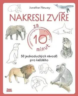 Kreslenie, maľovanie Nakresli zvíře za 10 minut - Jonathan Newey