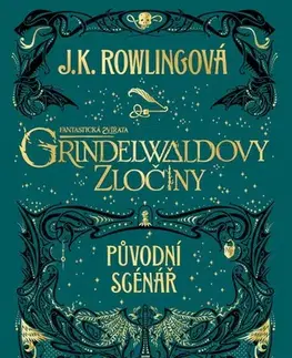 Fantasy, upíri Fantastická zvířata: Grindelwaldovy zločiny - původní scénář - Joanne K. Rowling
